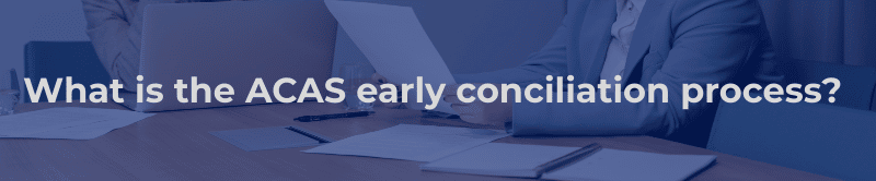 What is the ACAS early conciliation process?